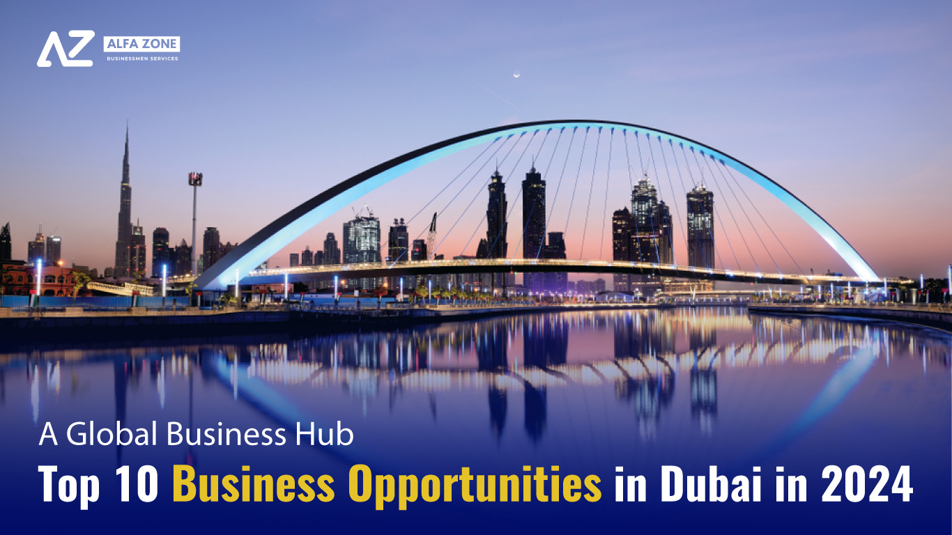 Top 10 Business Opportunities in Dubai